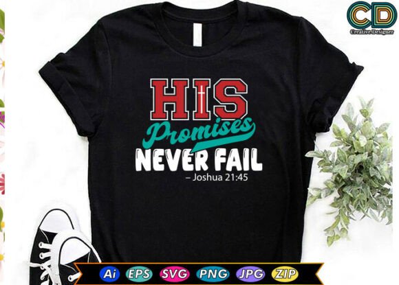 His Promises Never Fail Christian T-shirt Review