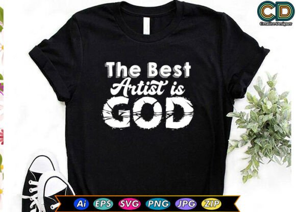 The Best Artist is God Christian T-shirt Review