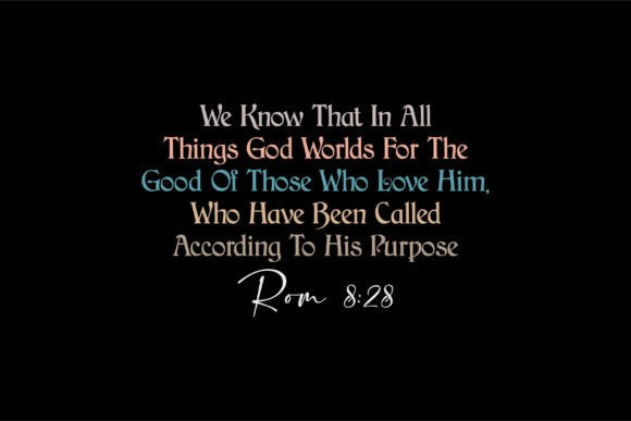 We Know That in All Things God Works